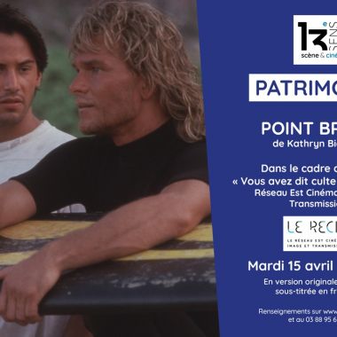 Cinéma - Patrimoine - Point Break de Kathryn Bigelow